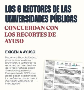 LOS 6 RECTORES DE LAS UNIVERSIDADES PÚBLICAS SE UNEN CONTRA AYUSO